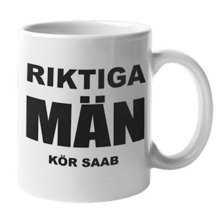 Mugg - Riktiga män kör SAAB