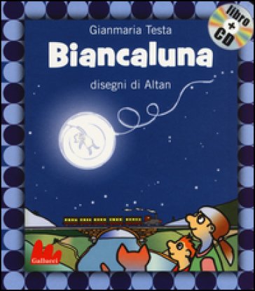 Biancaluna. Ediz. illustrata. Con CD Audio Gianmaria Testa