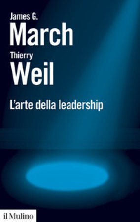 L'arte della leadership James G. March