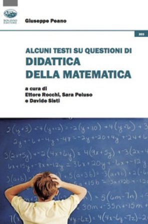 Alcuni testi su questioni di didattica della matematica Giuseppe Peano