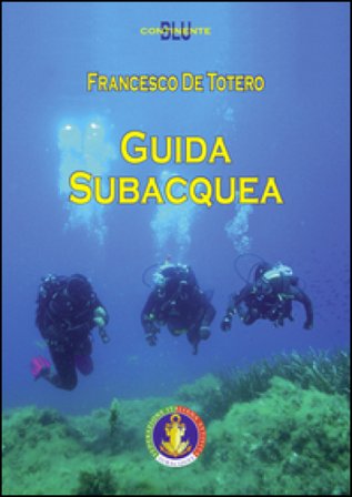 Guida subacquea Francesco De Totero