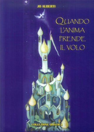 Quando l'anima prende il volo Jo Alberti