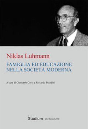 Famiglia ed educazione nella società moderna Niklas Luhmann