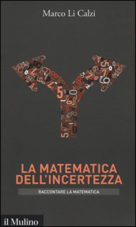 La matematica dell'incertezza Marco Li Calzi