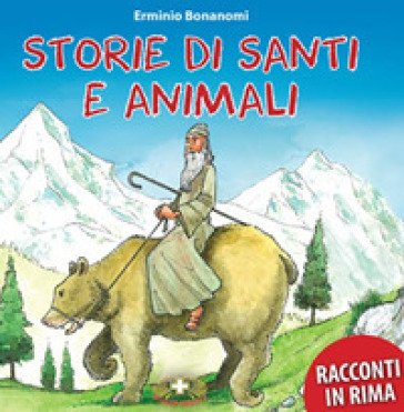 Storie di santi e animali Erminio Bonanomi