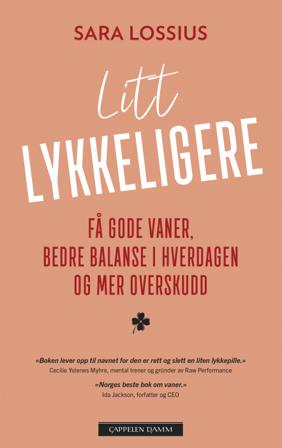 Litt lykkeligere - Bok av Sara Lossius - Pocket