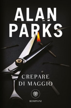 Crepare di maggio Alan Parks
