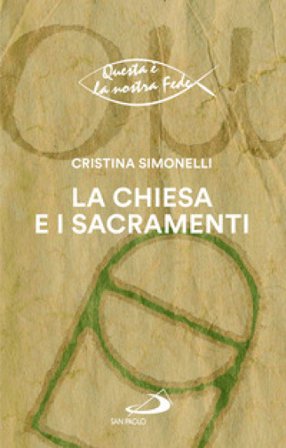 La chiesa e i sacramenti Cristina Simonelli