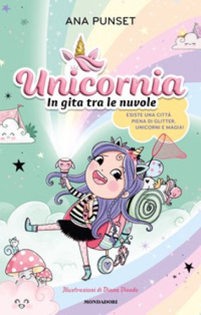 Unicornia. In gita tra le nuvole Ana Punset
