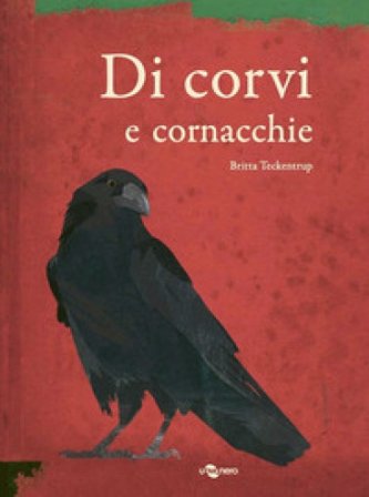 Di corvi e cornacchie. Ediz. a colori Britta Teckentrup