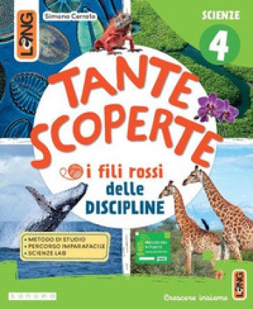 Tante scoperte Scientifico. Con Foglietto, Matematica, Scienze, Mappe. Per la 4a classe della Scuola elementare. Con e-book. Con espansione online. 