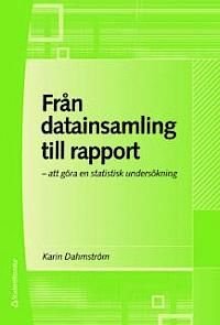 Från datainsamling till rapport : att göra en statistisk undersökning