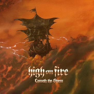 Cometh the storm High on Fire