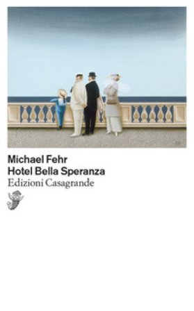 Hotel Bella Speranza Michael Fehr