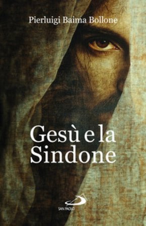 Gesù e la sindone Pierluigi Baima Bollone