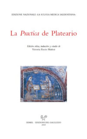 La practica. Testo latino a fronte. Ediz. critica Giovanni Plateario