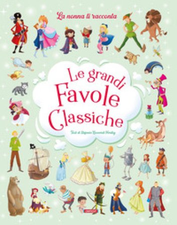 Le grandi favole classiche. Ediz. a colori Stefania Leonardi Hartley