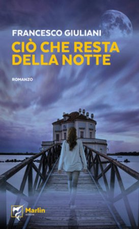 Ciò che resta della notte Francesco Giuliani