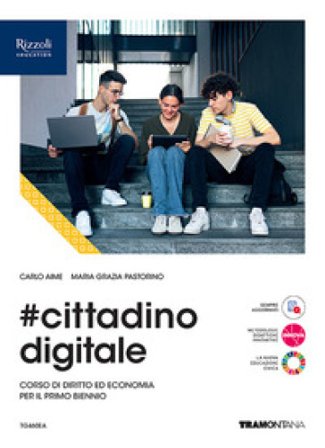 #cittadinodigitale. Vol. unico. Per le Scuole superiori. Con e-book. Con espansione online Carlo Aime