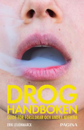 Droghandboken - Bok av Erik Leijonmarck - Inbunden