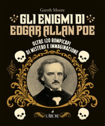 Gli enigmi di Edgar Allan Poe Gareth Moore
