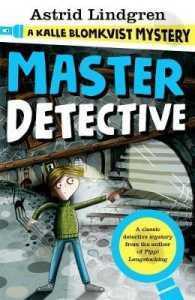 Master Detective: A Kalle Blomkvist Mystery - Bok av Astrid Lindgren - Pocket