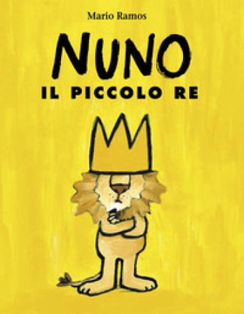Nuno il piccolo re. Ediz. illustrata Mario Ramos