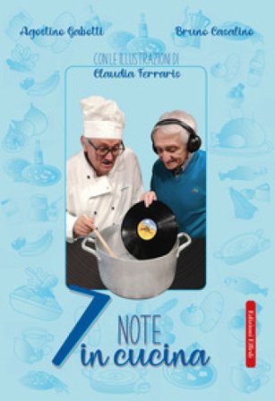 7 note in cucina. Ediz. illustrata Bruno Casalino