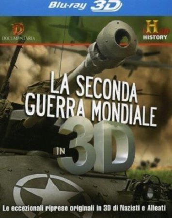 Seconda Guerra Mondiale In 3D (La) (Blu-Ray 3D)