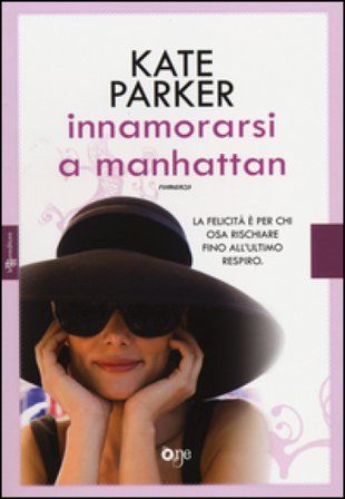 Innamorarsi a Manhattan. Ediz. illustrata Kate Parker