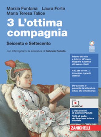 L'ottima compagnia. Per le Scuole superiori. Con e-book. Con espansione online. Vol. 3: Seicento e Settecento Marzia Fontana