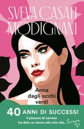 Anna dagli occhi verdi. Ediz. speciale Sveva Casati Modignani
