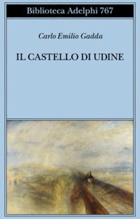Il castello di Udine Carlo Emilio Gadda