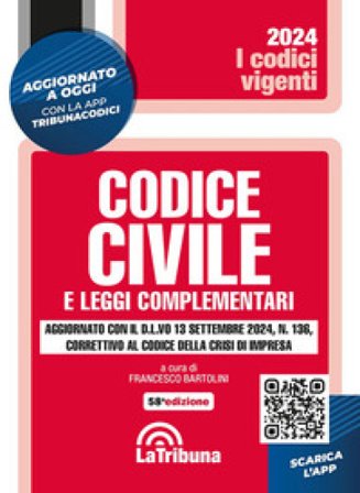 Codice civile e leggi complementari. Aggiornato con il D. L.vo 13 settembre 2024, n. 136, correttivo al codice della crisi d'impresa. Con app 