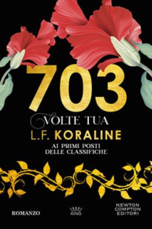703 volte tua L. F. Koraline