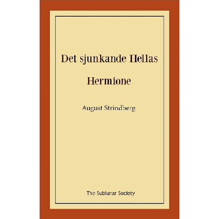 Det sjunkande Hellas ; Hermione 9789188221315