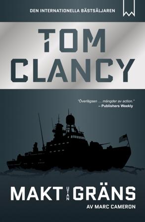 Makt utan gräns - Bok av Tom Clancy & Marc Cameron - Inbunden