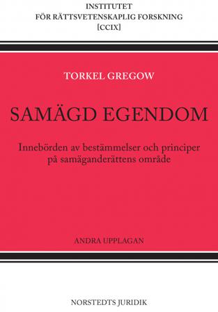 Samägd egendom : innebörden av bestämmelser och principer på samäganderättens område - Bok av Torkel Gregow - Häfte