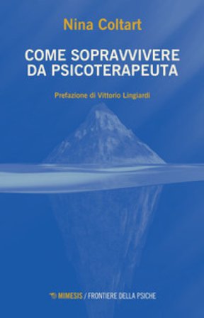 Come sopravvivere da psicoterapeuta Nina Coltart