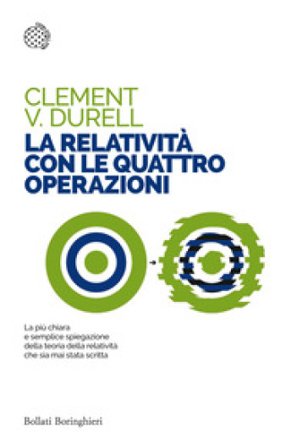 La relatività con le quattro operazioni Clement V. Durell