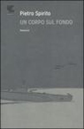 Un corpo sul fondo Pietro Spirito