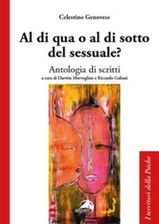 Al di qua o al di sotto del sessuale? Celestino Genovese
