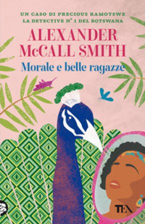 Morale e belle ragazze Alexander McCall Smith