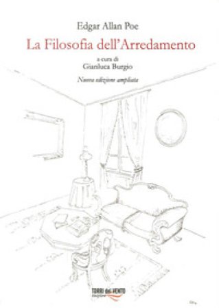 La filosofia dell'arredamento. Nuova ediz. Edgar Allan Poe
