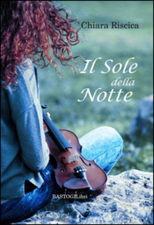 Il sole della notte Chiara Riscica