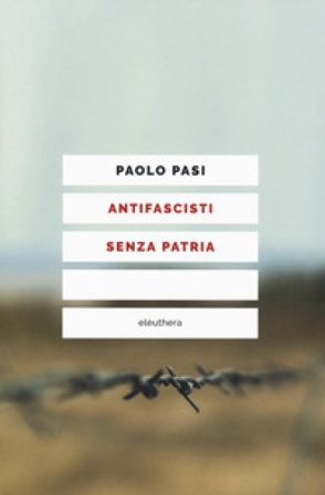 Antifascisti senza patria Paolo Pasi