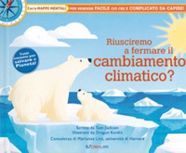 Riusciremo a fermare il cambiamento climatico? Tom Jackson
