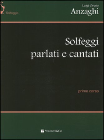 Solfeggi parlati e cantati. Primo corso ANZAGHI LUIGI ORESTE
