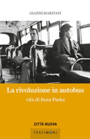 La rivoluzione in autobus. Vita di Rosa Parks Gianni Maritati