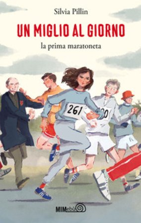 Un miglio al giorno. La prima maratoneta Silvia Pillin